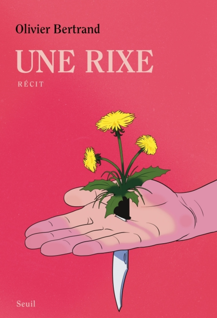 Une rixe - Olivier Bertrand, Olivier Bertrand - SEUIL