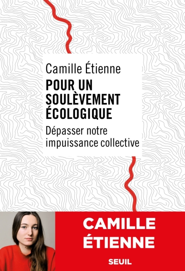 Pour un soulèvement écologique - Camille Etienne, Camille Etienne - SEUIL