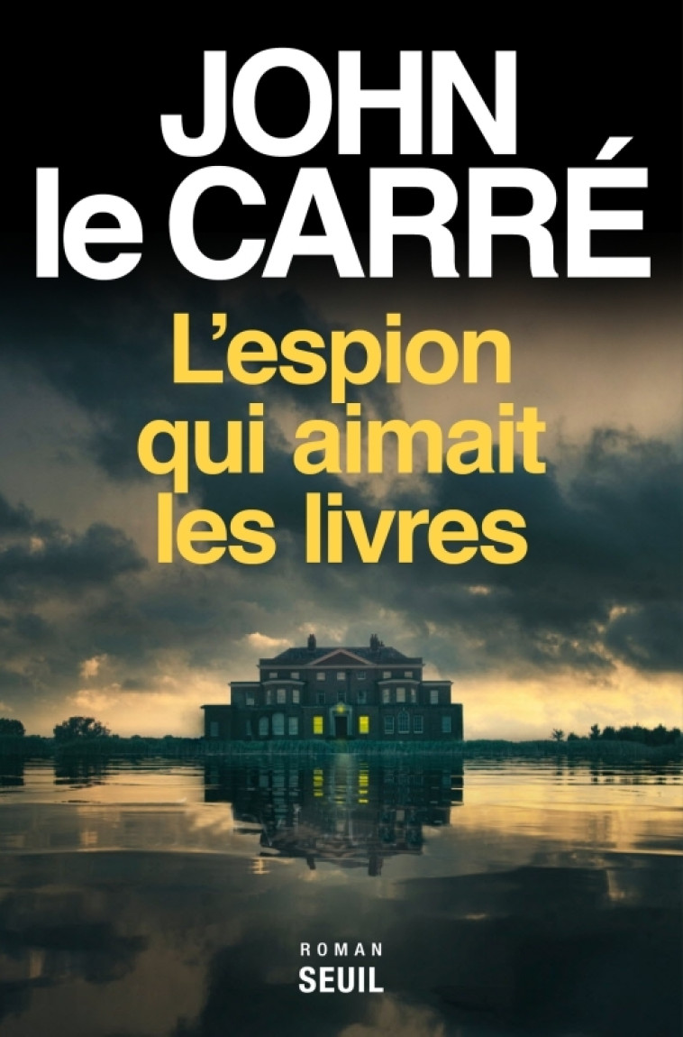 L'Espion qui aimait les livres - John Le Carré, John Le Carré - SEUIL