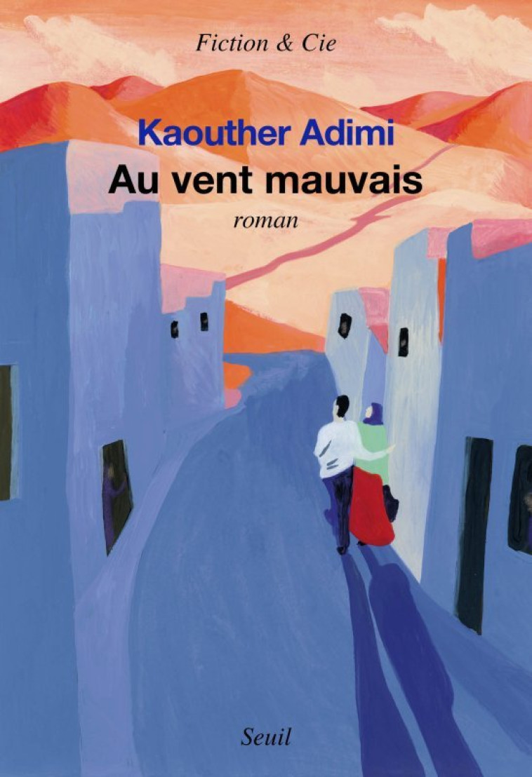 Au vent mauvais - Kaouther Adimi, Kaouther Adimi - SEUIL