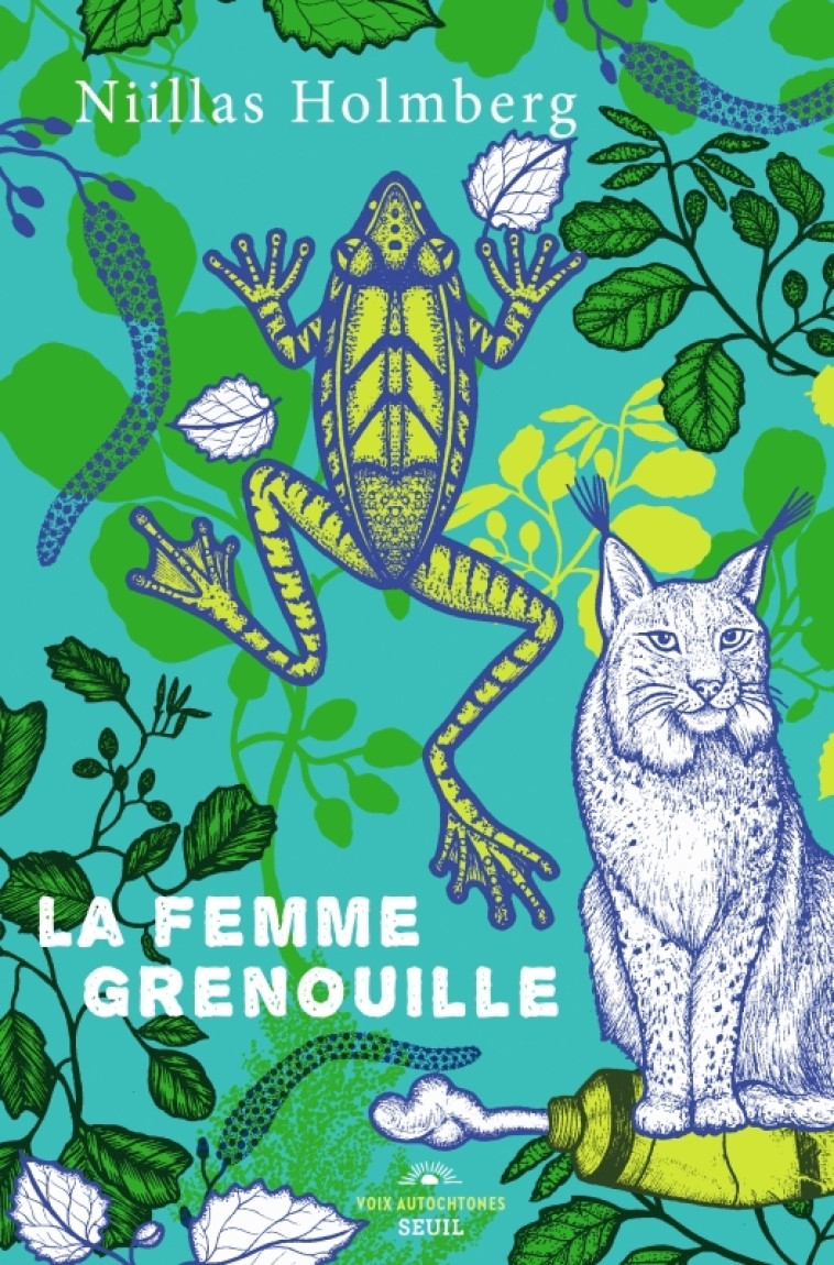 La Femme grenouille - Niillas Holmberg, Niillas Holmberg - SEUIL