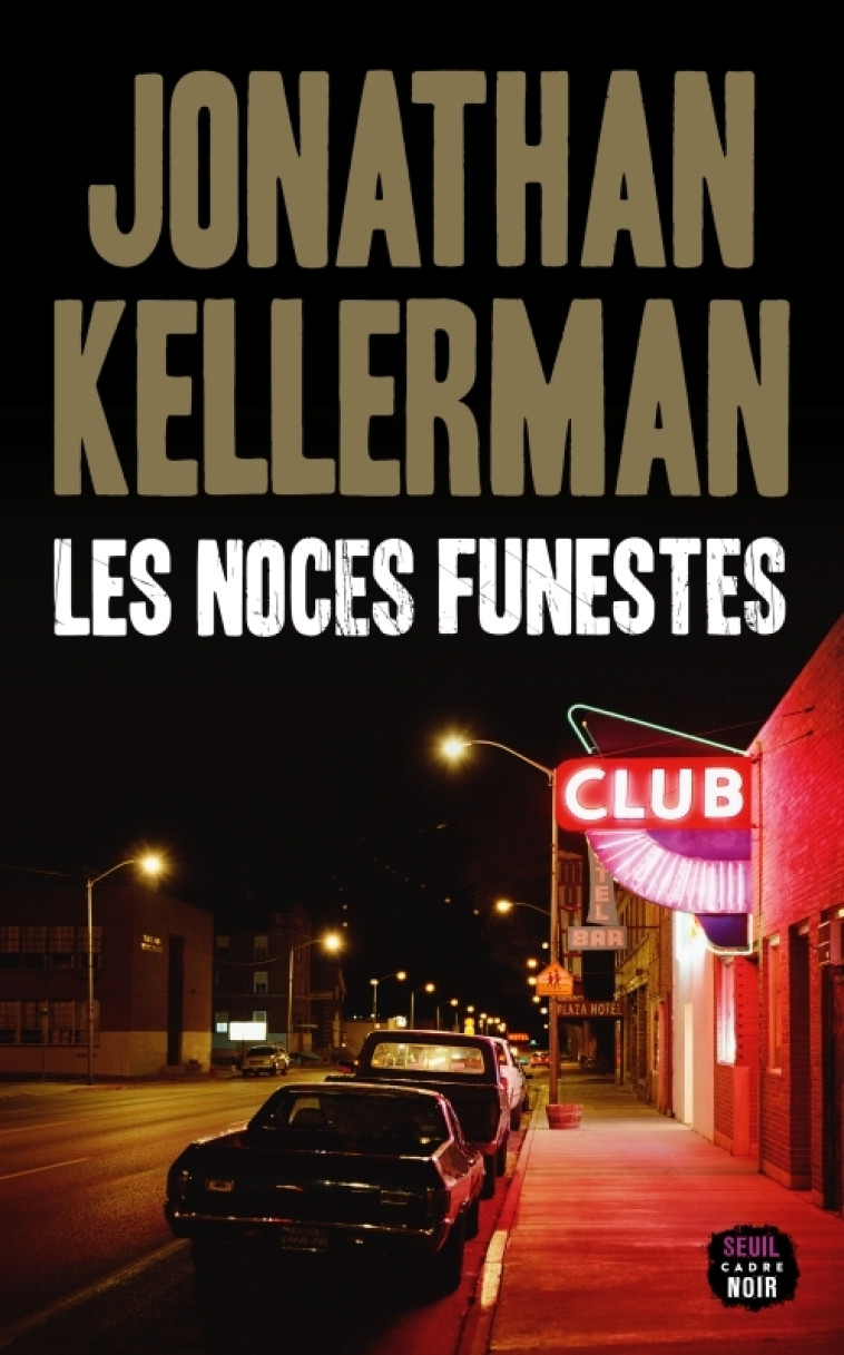 Les Noces funestes - Jonathan Kellerman, Jonathan Kellerman - SEUIL