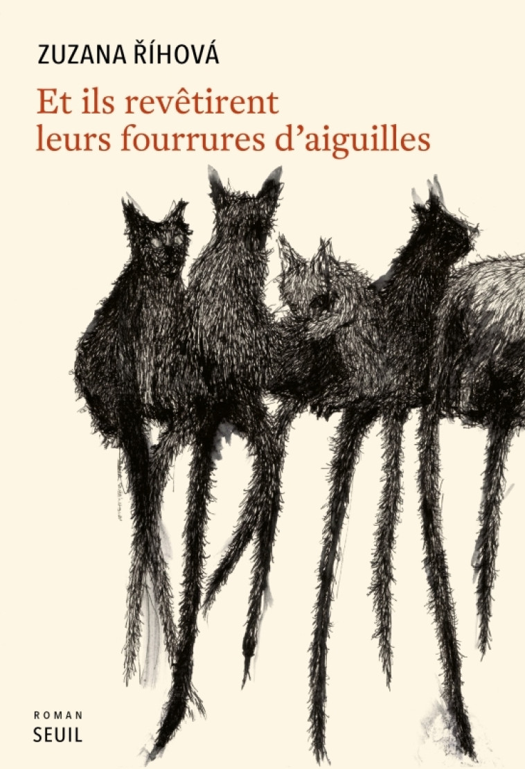 Et ils revêtirent leurs fourrures d aiguilles - Zuzana íhová, Zuzana íhová - SEUIL