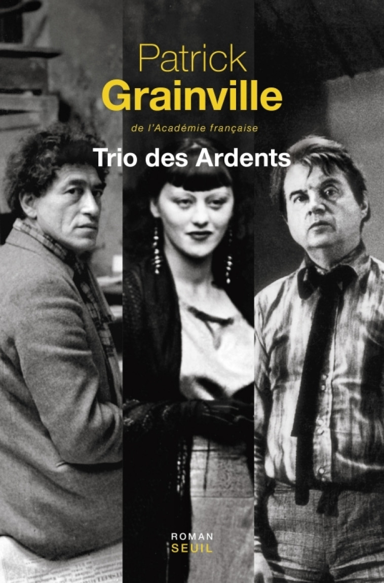 Trio des Ardents - Patrick Grainville, Patrick Grainville - SEUIL