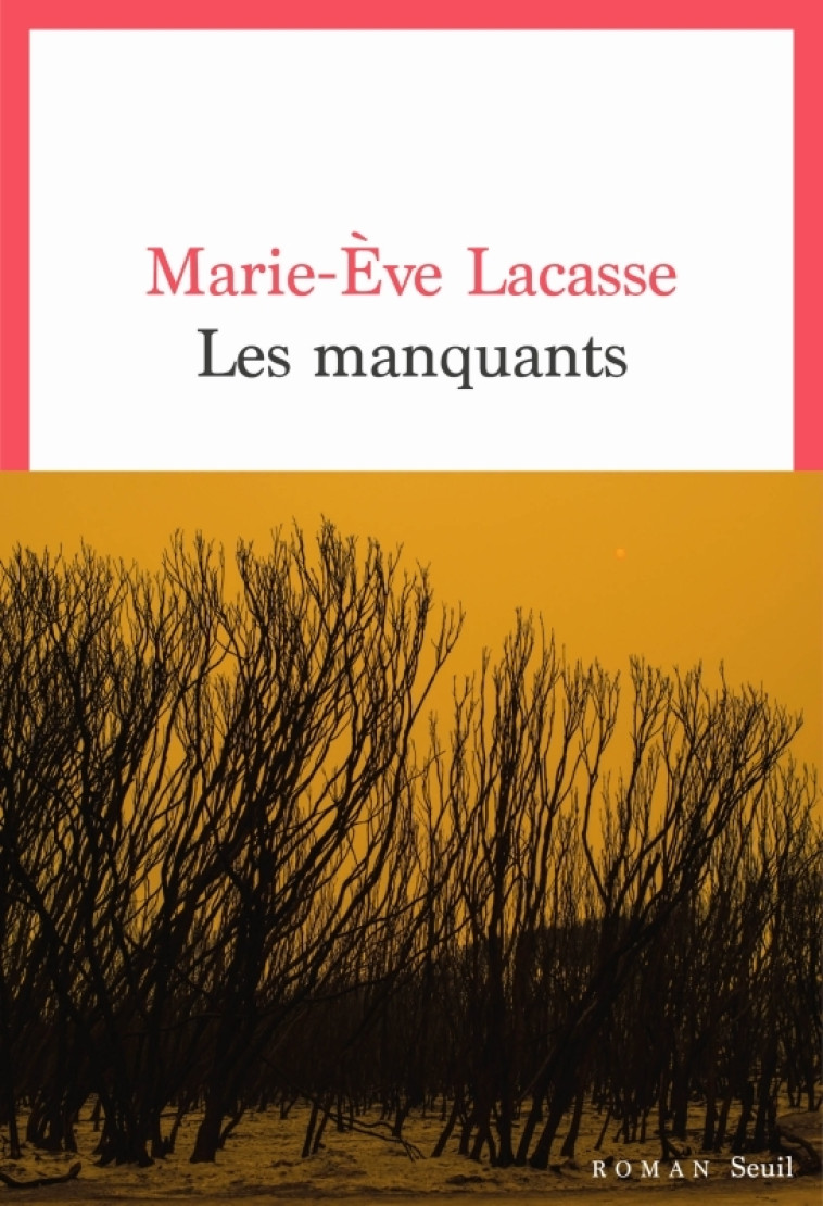 Les Manquants - Marie-Ève Lacasse, Marie-Ève Lacasse - SEUIL