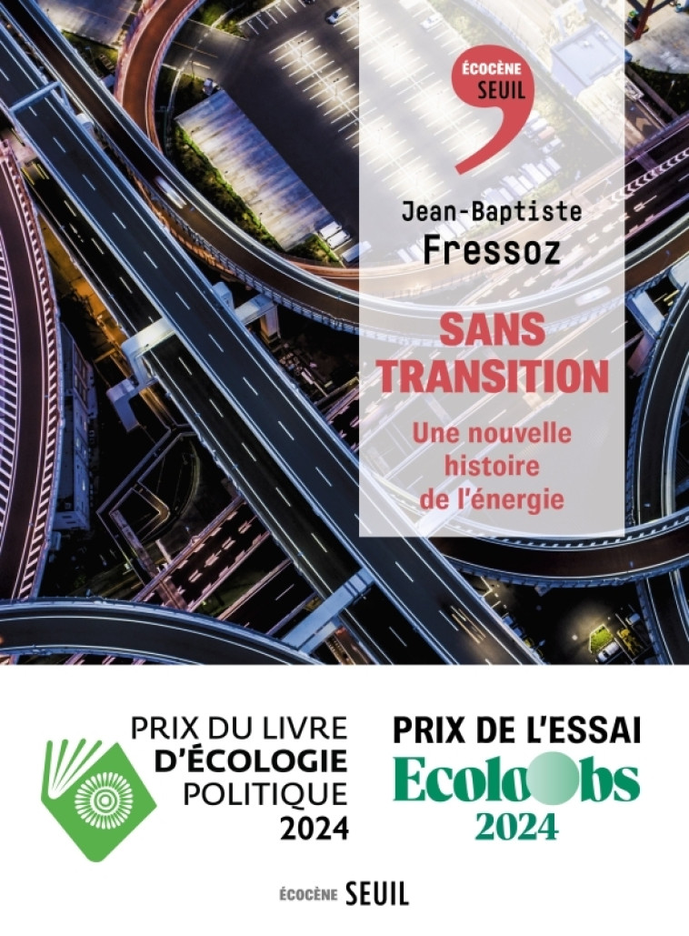 Sans transition - Jean-Baptiste Fressoz, Jean-Baptiste Fressoz - SEUIL