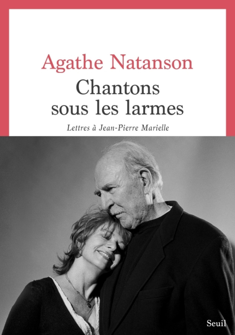 Chantons sous les larmes - Agathe Natanson, Agathe Natanson - SEUIL