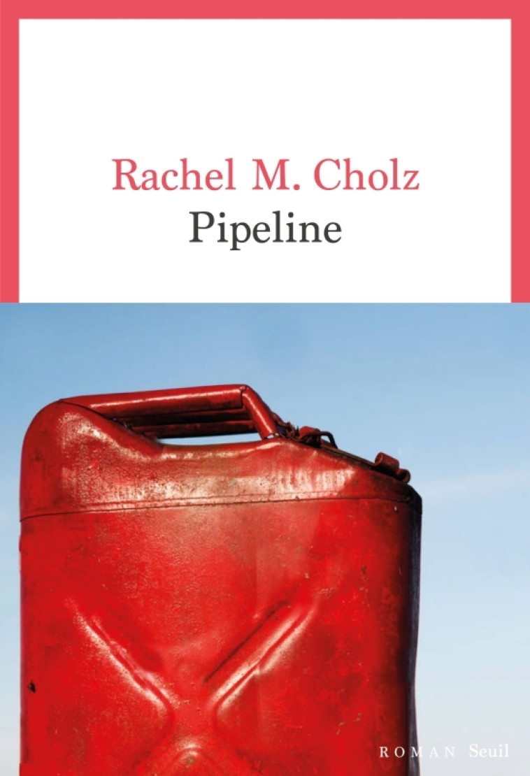 Pipeline - Rachel M. Cholz, Rachel M. Cholz - SEUIL