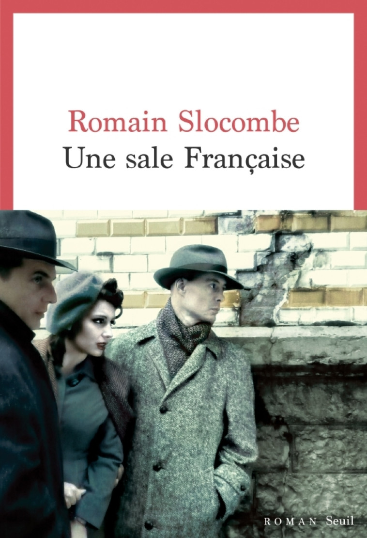 Une sale Française - Romain Slocombe, Romain Slocombe - SEUIL