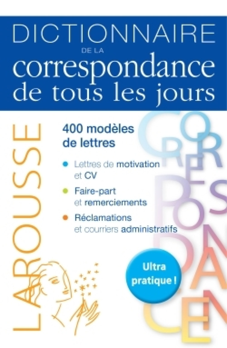 DICTIONNAIRE DE LA CORRESPONDANCE DE TOUS LES JOURS -   - LAROUSSE