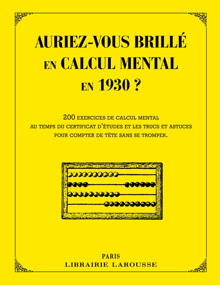 AURIEZ-VOUS BRILLE EN CALCUL MENTAL EN 1930 ? -   - LAROUSSE