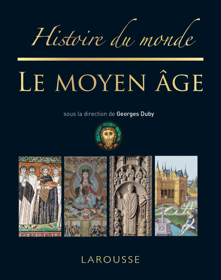 HISTOIRE DU MONDE LE MOYEN-AGE -   - LAROUSSE