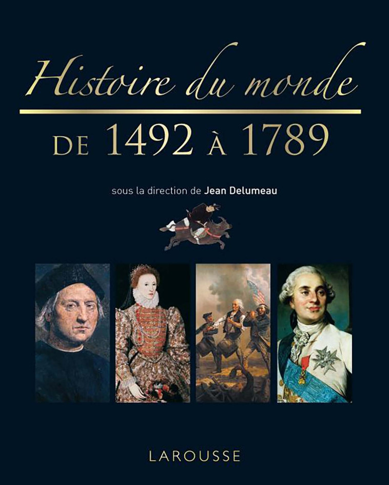 HISTOIRE DU MONDE DE 1492 A 1789 -   - LAROUSSE