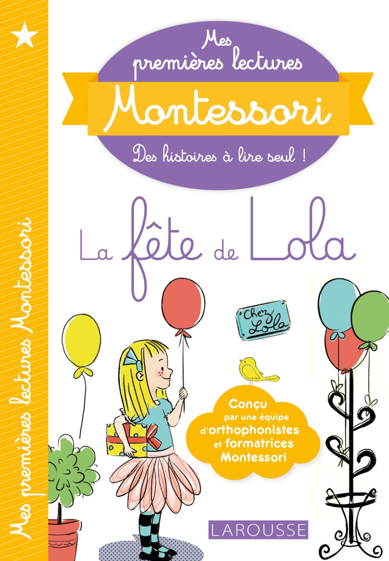 MES PREMIERES LECTURES MONTESSORI, LA FETE DE LOLA - Anaïs Galon - LAROUSSE