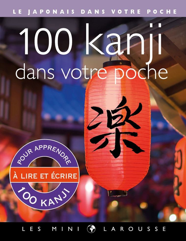 100 KANJI DANS VOTRE POCHE - Rozenn Etienne - LAROUSSE