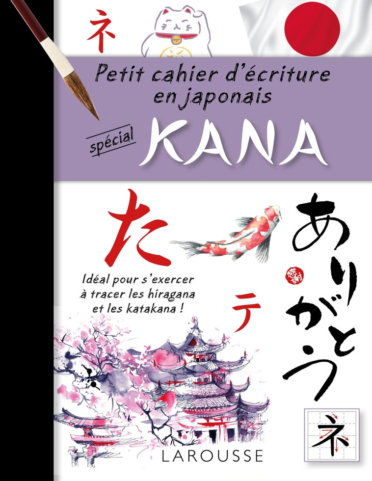 PETIT CAHIER D-ECRITURE : LES KANA -  Collectif - LAROUSSE