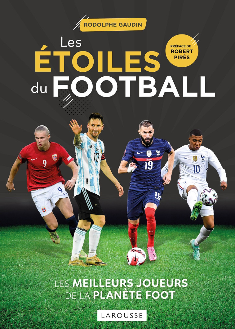 Les Etoiles du football 2022 - Rodolphe GAUDIN - LAROUSSE