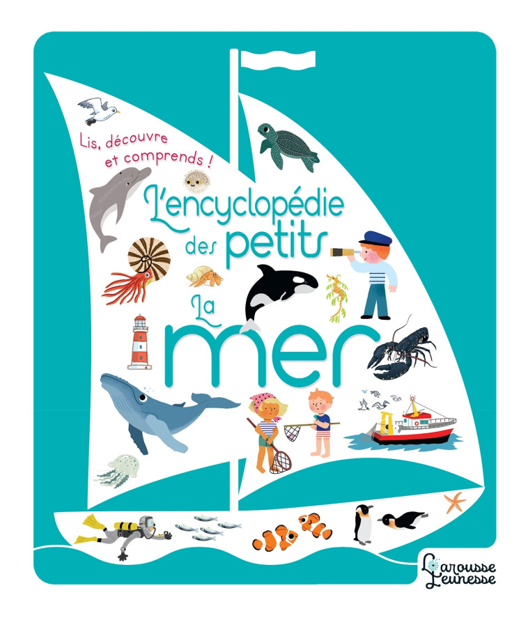 L-ENCYCLOPEDIE DES PETITS - LA MER - Cécile Jugla - LAROUSSE