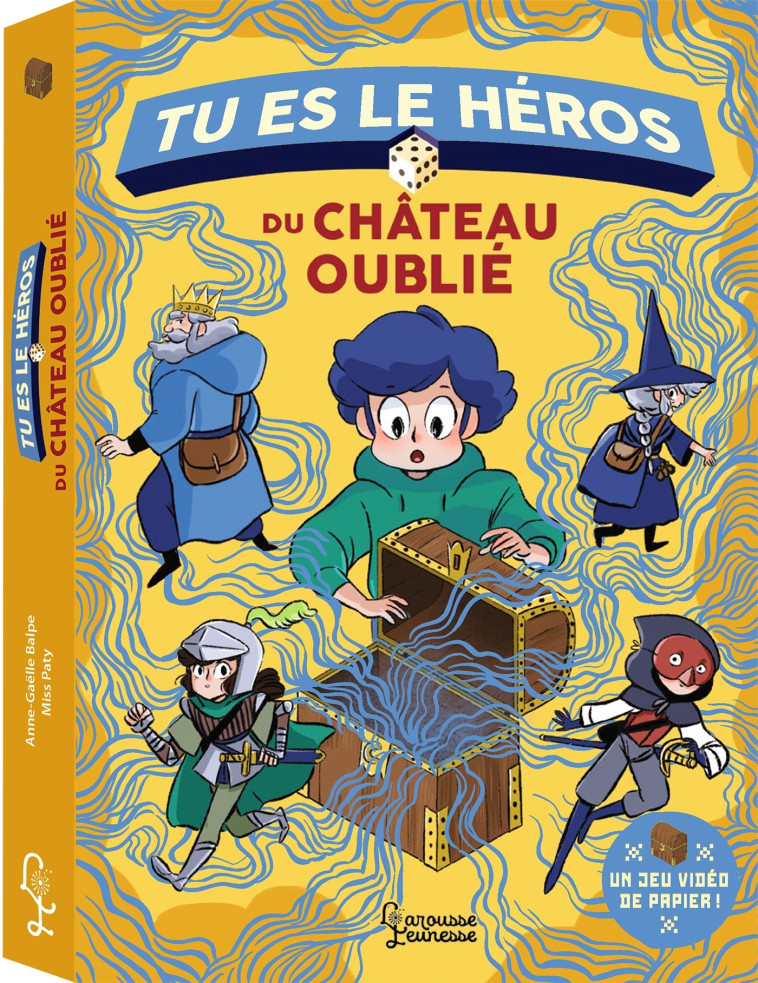 TU ES LE HEROS DU CHATEAU OUBLIE - Anne-Gaëlle Balpe - LAROUSSE