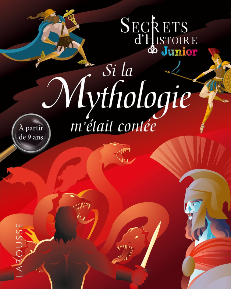 SECRETS D-HISTOIRE JUNIOR -  SI LA MYTHOLOGIE M-ETAIT CONTEE -  Collectif - LAROUSSE