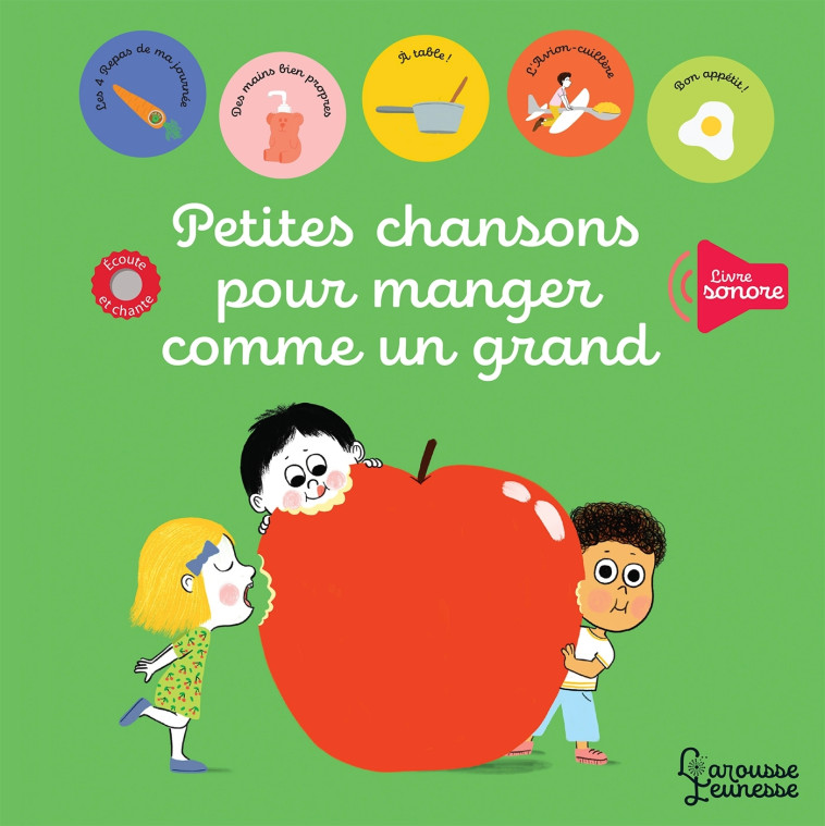 PETITES CHANSONS POUR MANGER COMME UN GRAND - Paule Battault - LAROUSSE