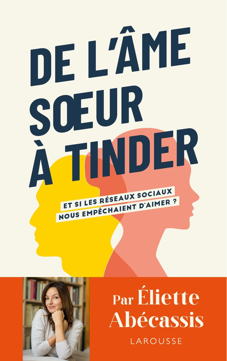 DE L-AME SOEUR A TINDER - Eliette Abécassis - LAROUSSE