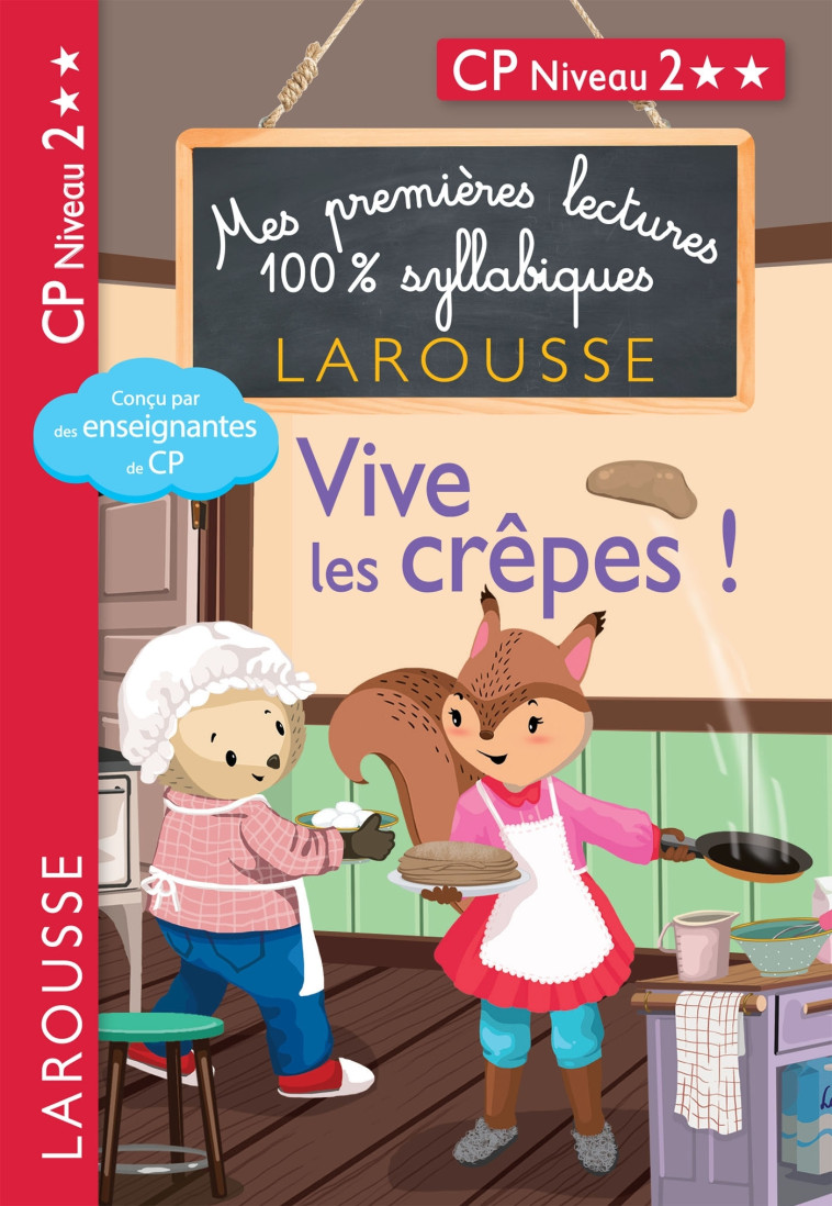 MES PREMIERES LECTURES 100 % SYLLABIQUES NIVEAU 2 - VIVE LES CREPES !!! - LEVALLOIS/STENMARK - LAROUSSE