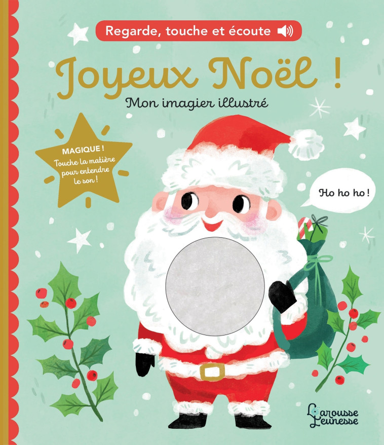 JOYEUX NOEL - REGARDE, TOUCHE ET ECOUTE - Kathryn Selbert - LAROUSSE