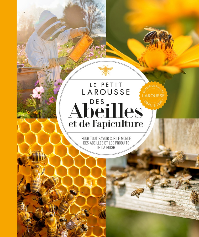 LE PETIT LAROUSSE DES ABEILLES ET DE L-APICULTURE -   - LAROUSSE