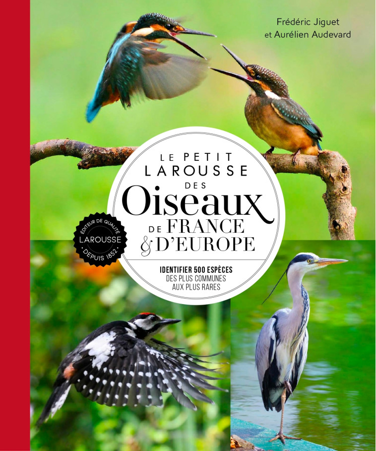 LE PETIT LAROUSSE DES OISEAUX DE FRANCE & D-EUROPE - Frédéric Jiguet - LAROUSSE