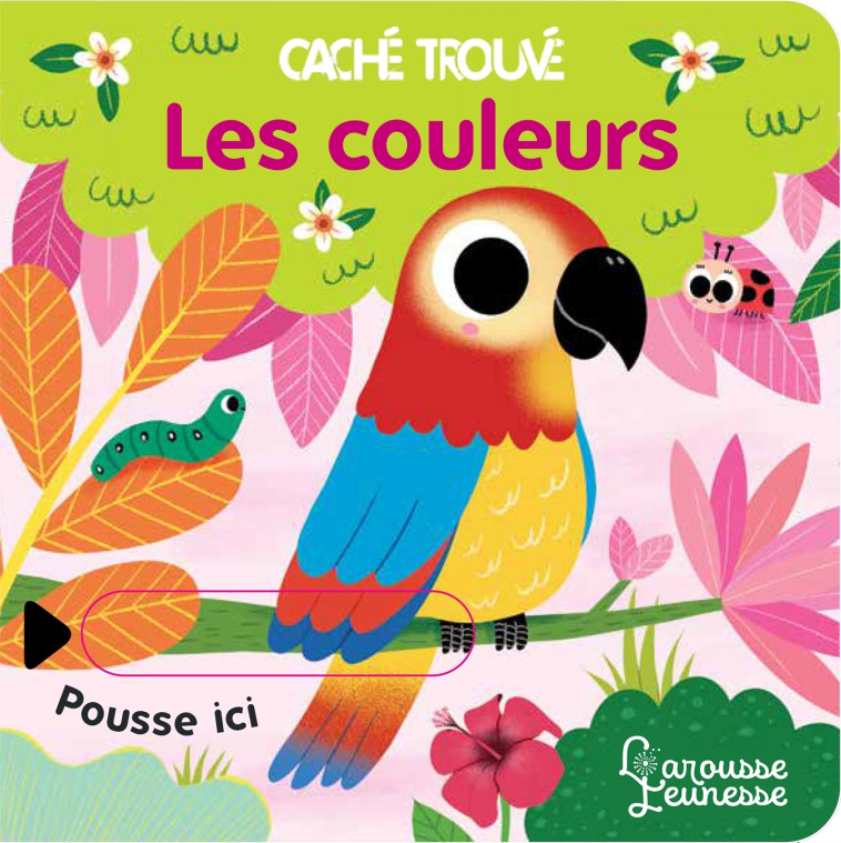 LES COULEURS - Sonia BARETTI - LAROUSSE