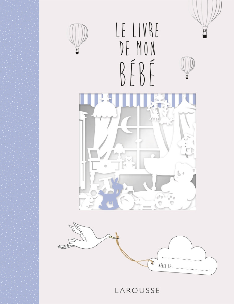 LE LIVRE DE MON BEBE -   - LAROUSSE