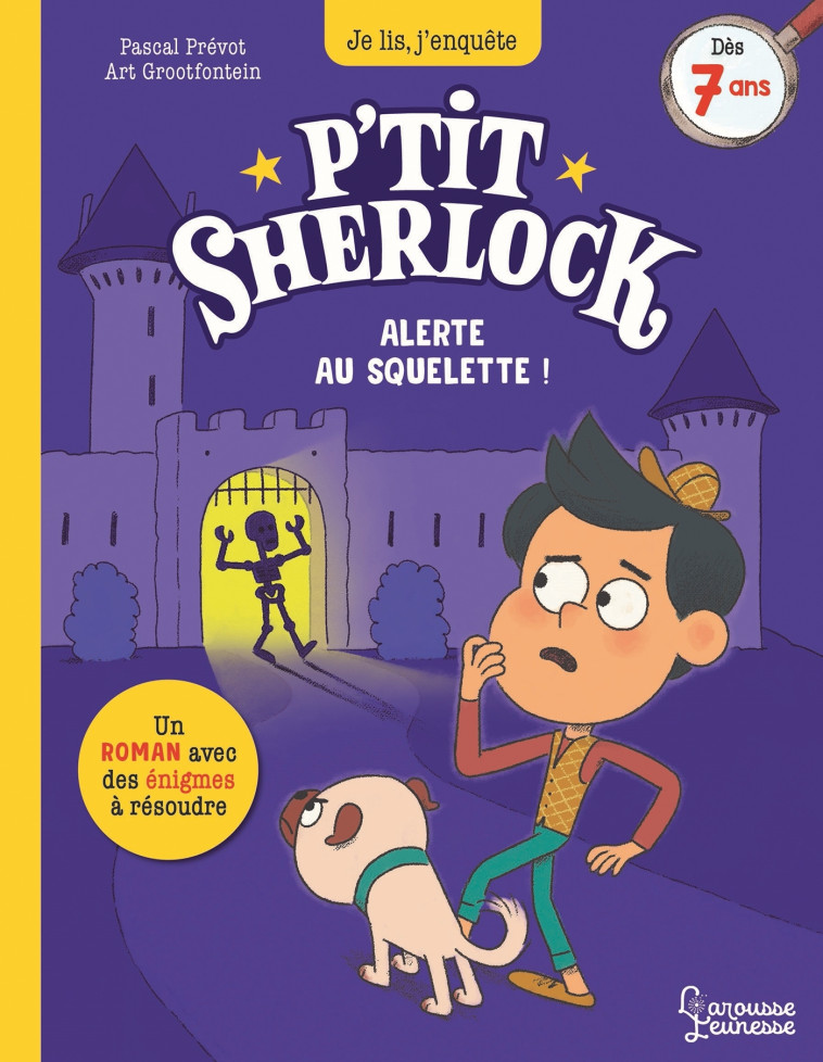 ALERTE AU SQUELETTE ! - P-TIT SHERLOCK - Pascal Prévot - LAROUSSE