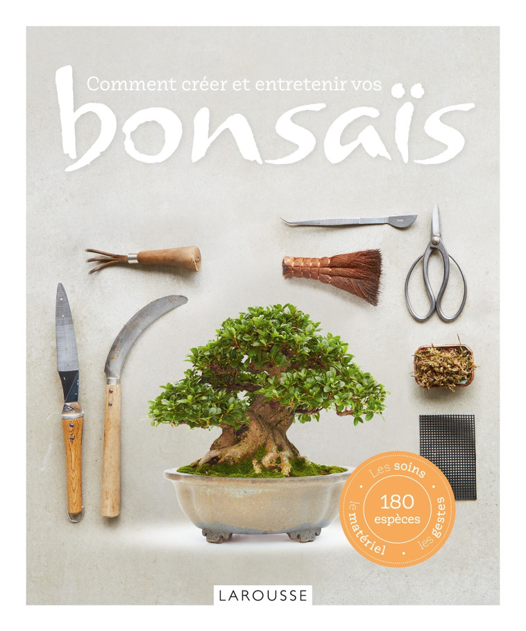 COMMENT CREER ET ENTRETENIR VOS BONSAIS - Peter Warren - LAROUSSE