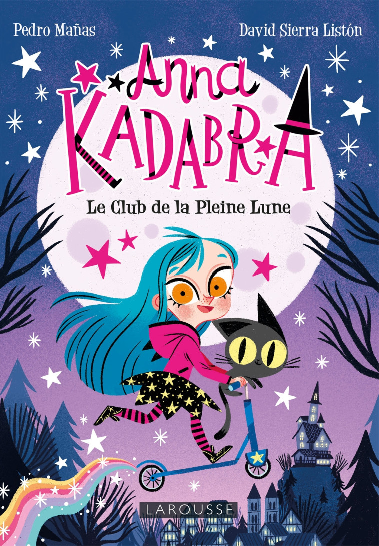 ANNA KADABRA - BIENVENUE AU CLUB DE LA PLEINE LUNE - SIERRA LISTON/MANAS - LAROUSSE