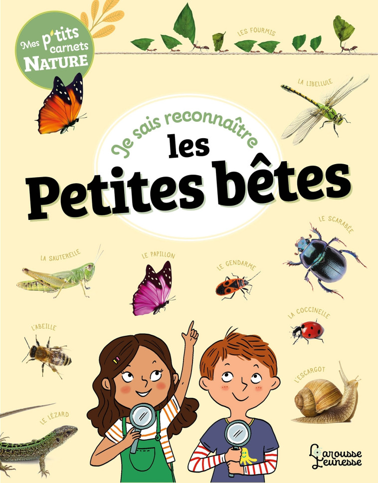 JE SAIS RECONNAITRE LES PETITES BETES - MON CARNET NATURE - Mary Gribouille - LAROUSSE