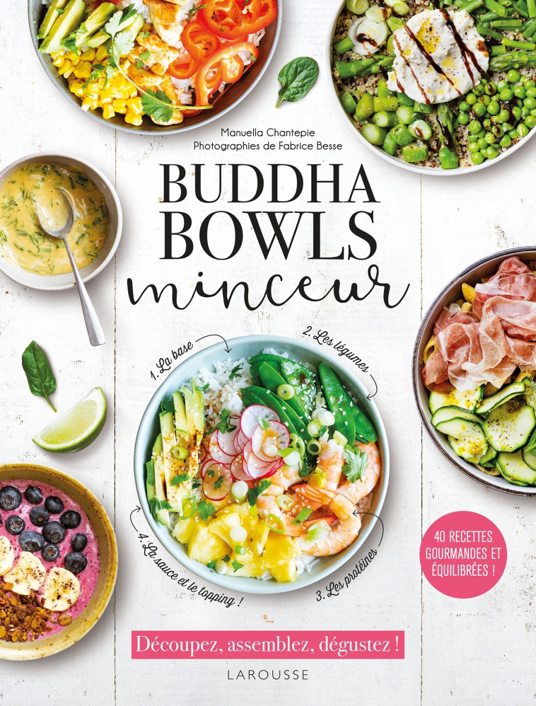 BUDDHA BOWLS MINCEUR - 40 RECETTES GOURMANDES ET EQUILIBREES - Manuella Chantepie - LAROUSSE