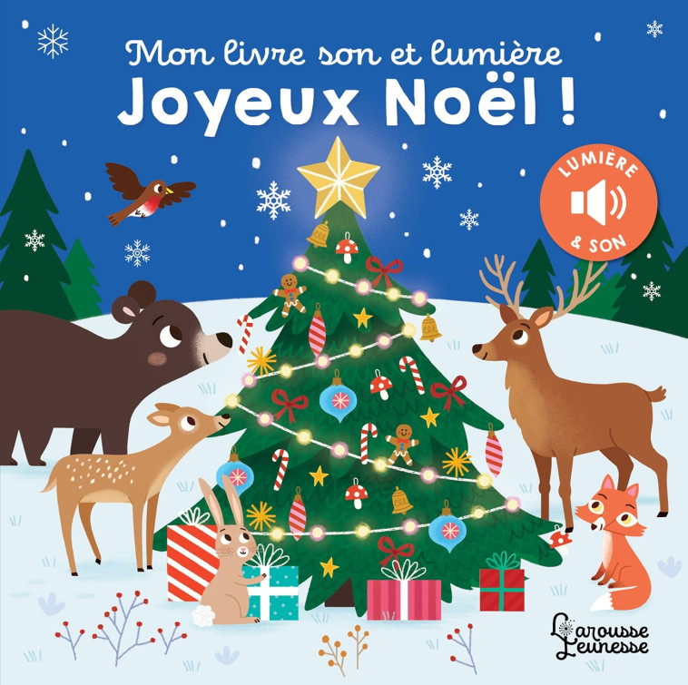 MON LIVRE SON ET LUMIERE, JOYEUX NOEL ! - Kasia Dudziuk - LAROUSSE