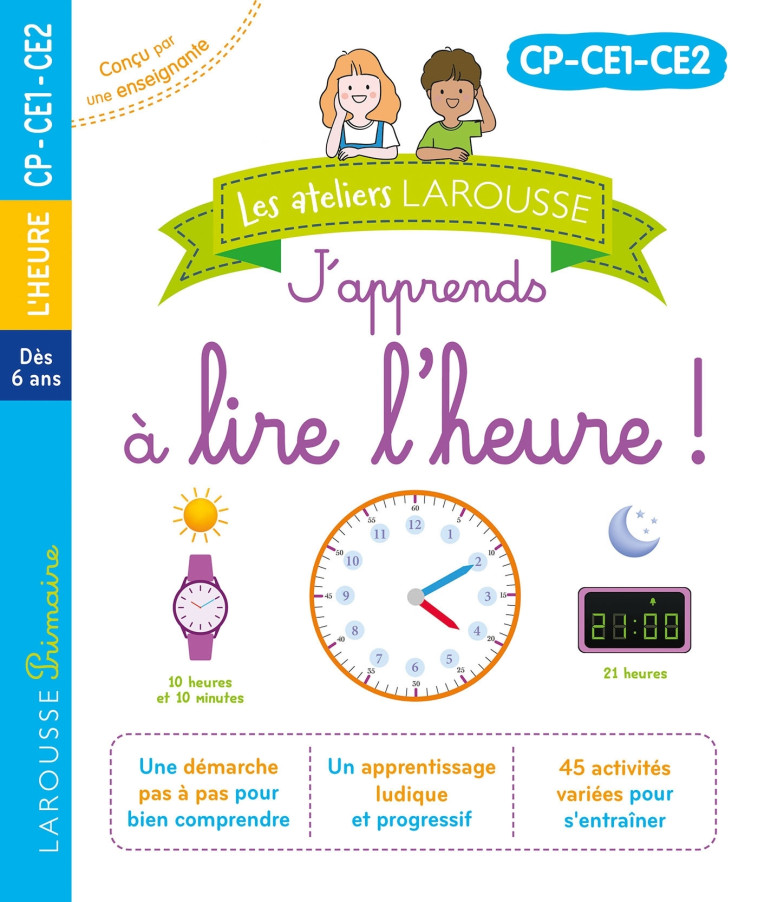 LES ATELIERS LAROUSSE - J-APPRENDS A LIRE L-HEURE (CP-CE1-CE2) - Catherine Gauduel - LAROUSSE