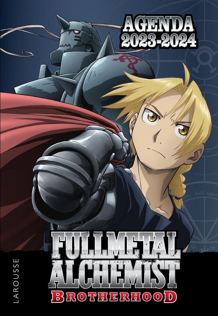 Agenda scolaire FULLMETAL ALCHEMIST Brotherhood 2023-2024 -  Collectif - LAROUSSE