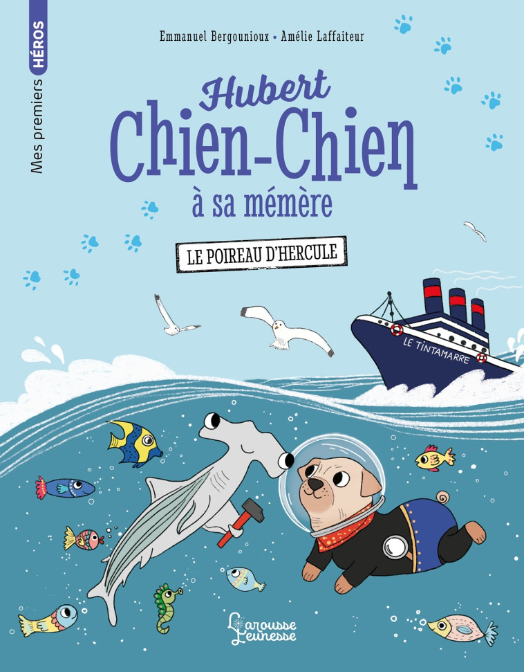 HUBERT CHIEN-CHIEN A SA MEMERE - LE POIREAU D-HERCULE -  Emmanuel Bergounioux - LAROUSSE