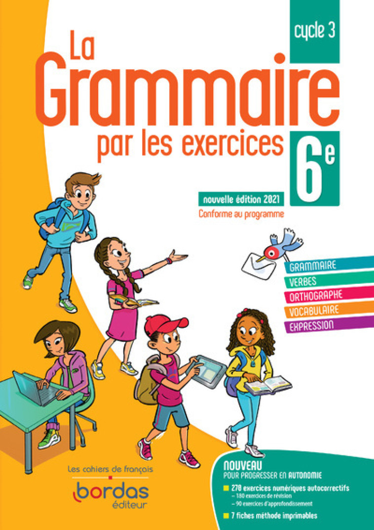 La grammaire par les exercices 6e 2021 - Cahier de l'élève - Joëlle Paul - BORDAS