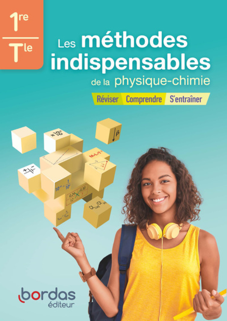 LES METHODES INDISPENSABLES DE LA PHYSIQUE-CHIMIE 1RE-TLE 2021 - CAHIER ELEVE - Denis Regaud - BORDAS