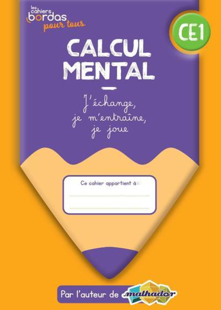 CAHIERS BORDAS POUR TOUS - CALCUL MENTAL CE1 - 2022 - CAHIER ELEVE - TROUILLOT ERIC - BORDAS