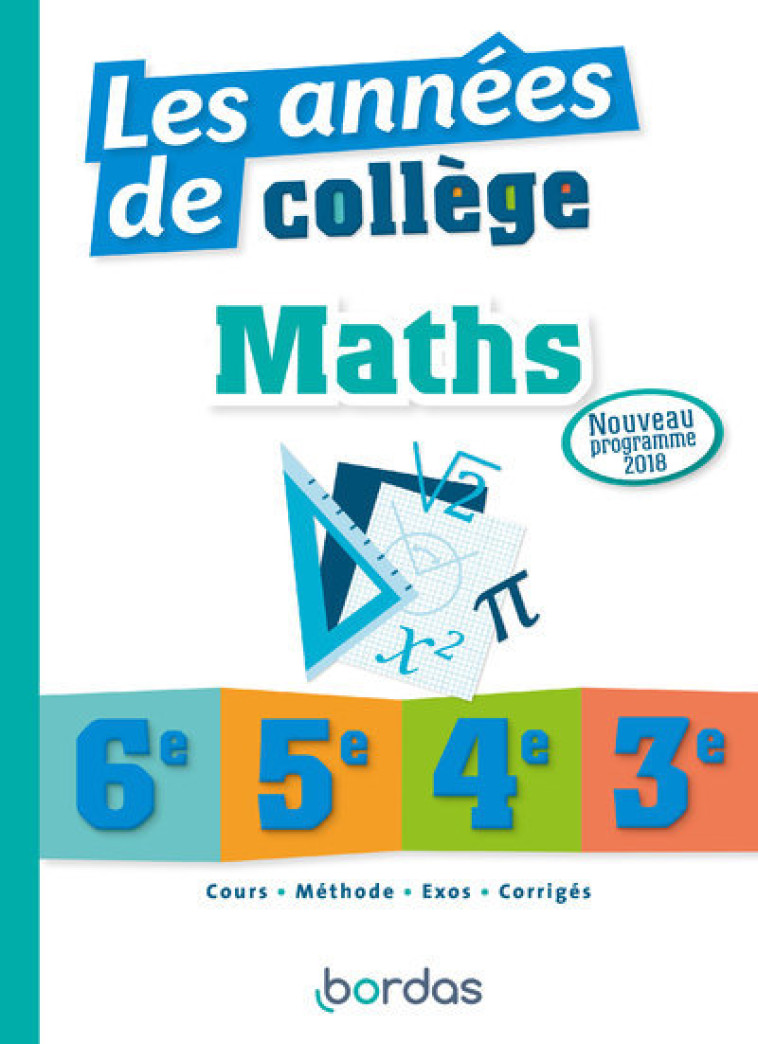 LES ANNEES DE COLLEGE MATHS -  Collectif - BORDAS