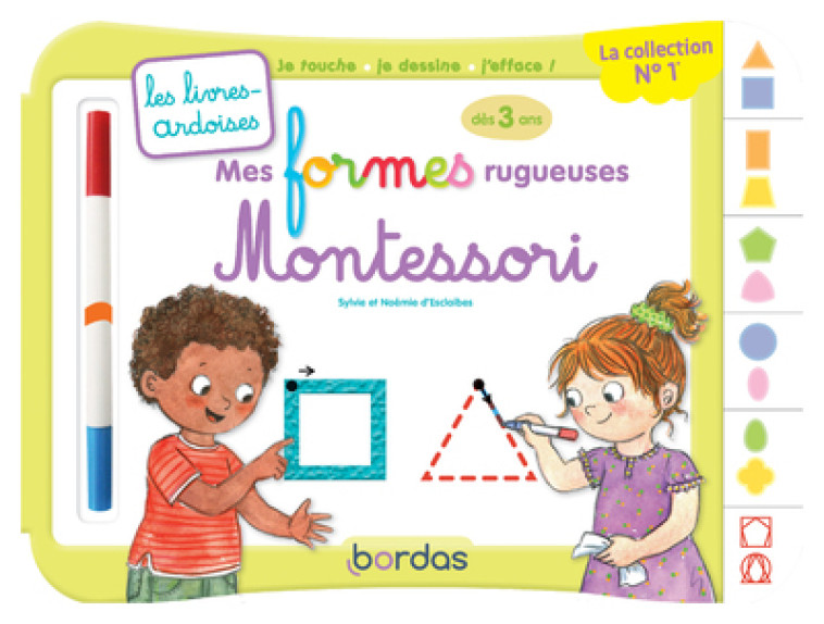 Les livres-ardoises - Mes formes rugueuses Montessori - Sylvie d' Esclaibes, Noémie d' Esclaibes, Cécile Hudrisier, Isabelle Jacqué, Sylvie d' Esclaibes, Noémie d' Esclaibes, Cécile Hudrisier, Isabelle Jacqué - BORDAS