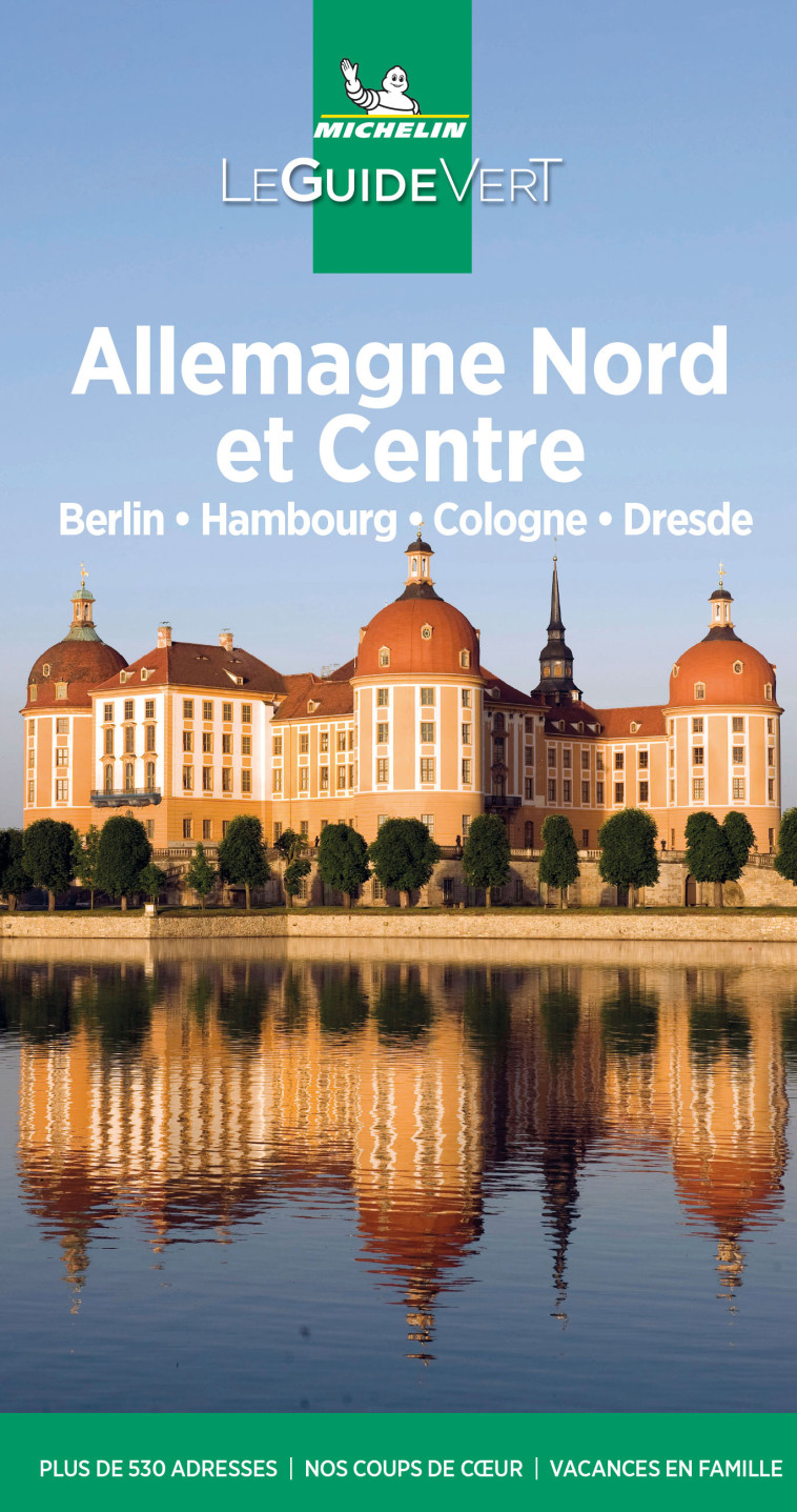 Guide Vert Allemagne Nord et Centre - Berlin, Hambourg, Cologne, Dresde - XXX - MICHELIN