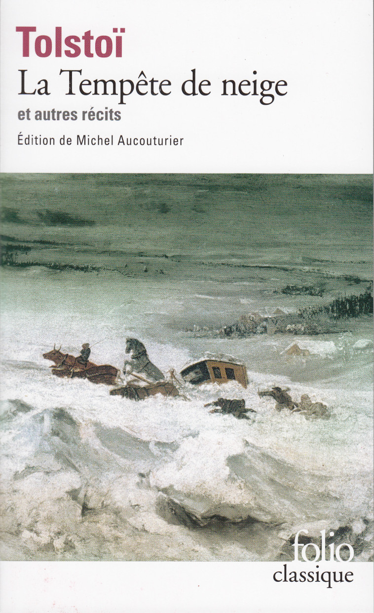 LA TEMPETE DE NEIGE ET AUTRES RECITS - Léon Tolstoi - FOLIO