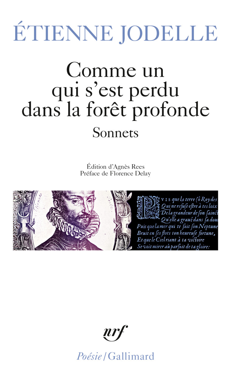 COMME UN QUI S-EST PERDU DANS LA FORET PROFONDE - SONNETS - Étienne Jodelle - GALLIMARD