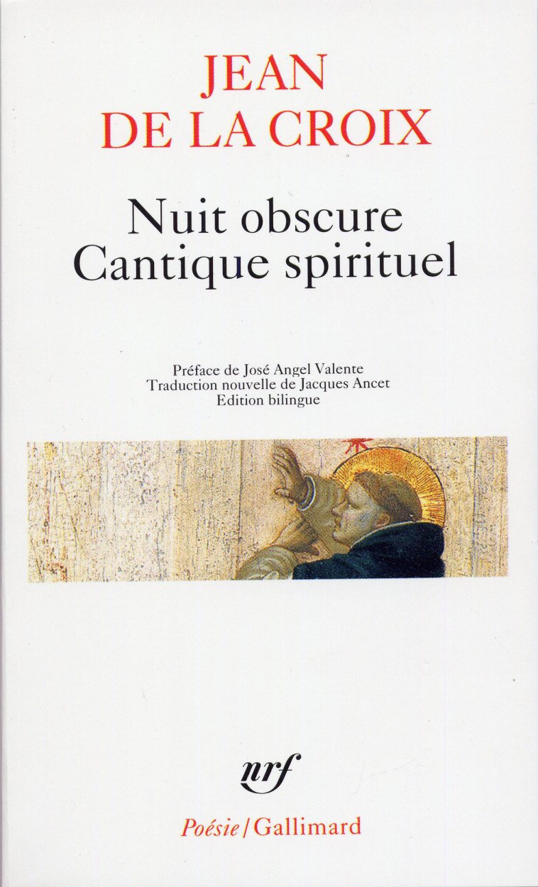 NUIT OBSCURE - CANTIQUE SPIRITUEL ET AUTRES POEMES - Saint Jean de la Croix - GALLIMARD